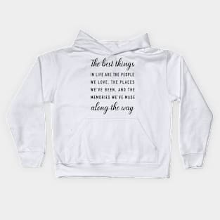 The best things in Life Kids Hoodie